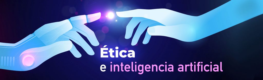 Ética e inteligencia artificial